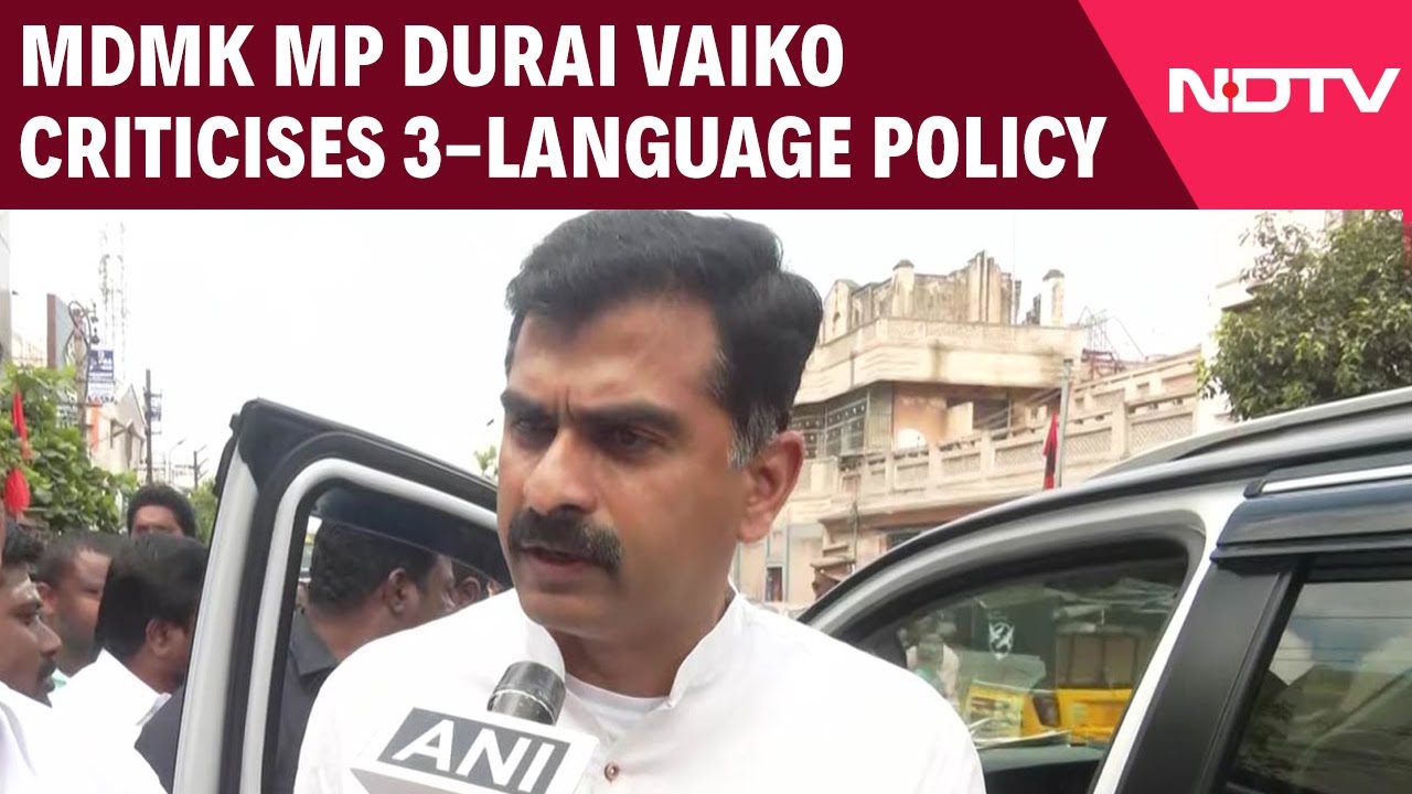“We Are Against It…” MDMK MP Durai Vaiko Criticises 3-language Policy “We Are Against It…” MDMK MP Durai Vaiko Criticises 3-language Policy