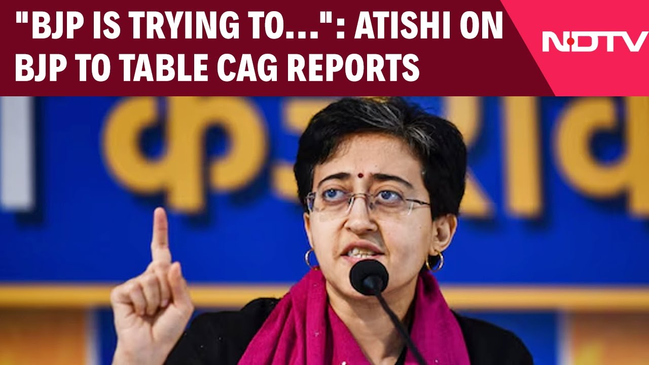 BJP Trying To Spread Misconception That CAG Report Is Being Presented By Them: Atishi