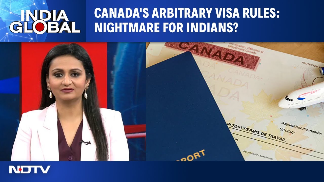 Canada Tightens 'Arbitrary' Temporary Visa Rules | Canada Border Officials Can Reject, Cancel Visas