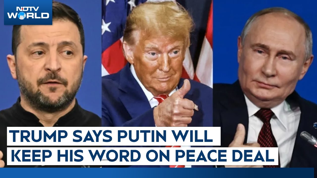 Trump Confidently Says Putin Will Keep His word On Ukraine Peace Deal