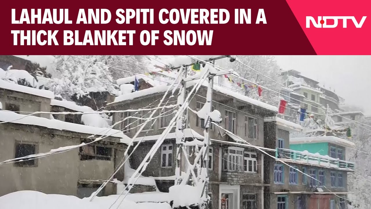 Lahaul & Spiti Covered In A Thick Blanket Of Snow After Receiving Fresh Spell Of Heavy Snowfall