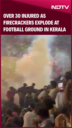 Over 30 Injured As Firecrackers Explode At Football Ground In Kerala