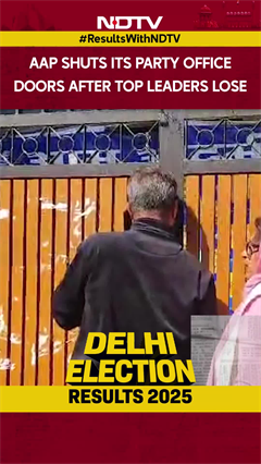 AAP Shuts Its Party Office Doors After Top Leaders Lose Delhi Assembly Election