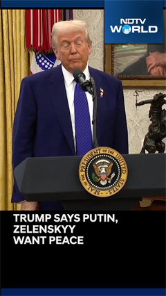 Donald Trump Says Putin, Zelenskyy Want Peace, Negotiation To End War