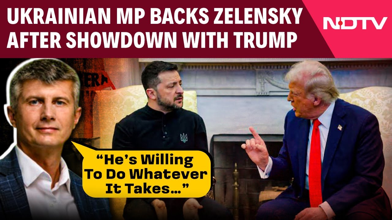 Ukrainian MP Backs Zelenskyy After Showdown With Trump