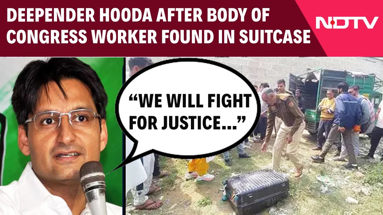Deepender Hooda After Body Of Woman Congress Worker Found In Suitcase Deepender Hooda After Body Of Woman Congress Worker Found In Suitcase
