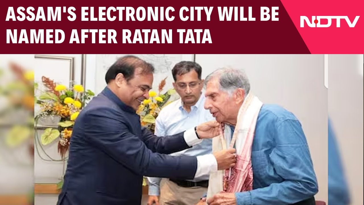 Assam's Electronic City Will Be Named After Ratan Tata: Himanta Sarma Assam's Electronic City Will Be Named After Ratan Tata: Himanta Sarma