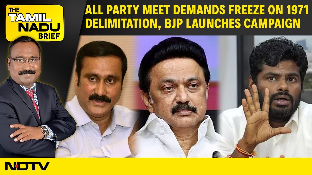 Video : Stalin's All Party Meet Demands Freeze on 1971 Delimitation, BJP's New TN Campaign