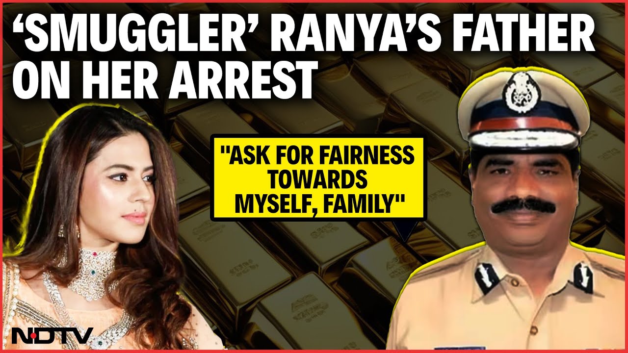 Ranya Rao News | "Ask For Fairness Towards Myself, Family": IPS Officer After Daughter's Arrest