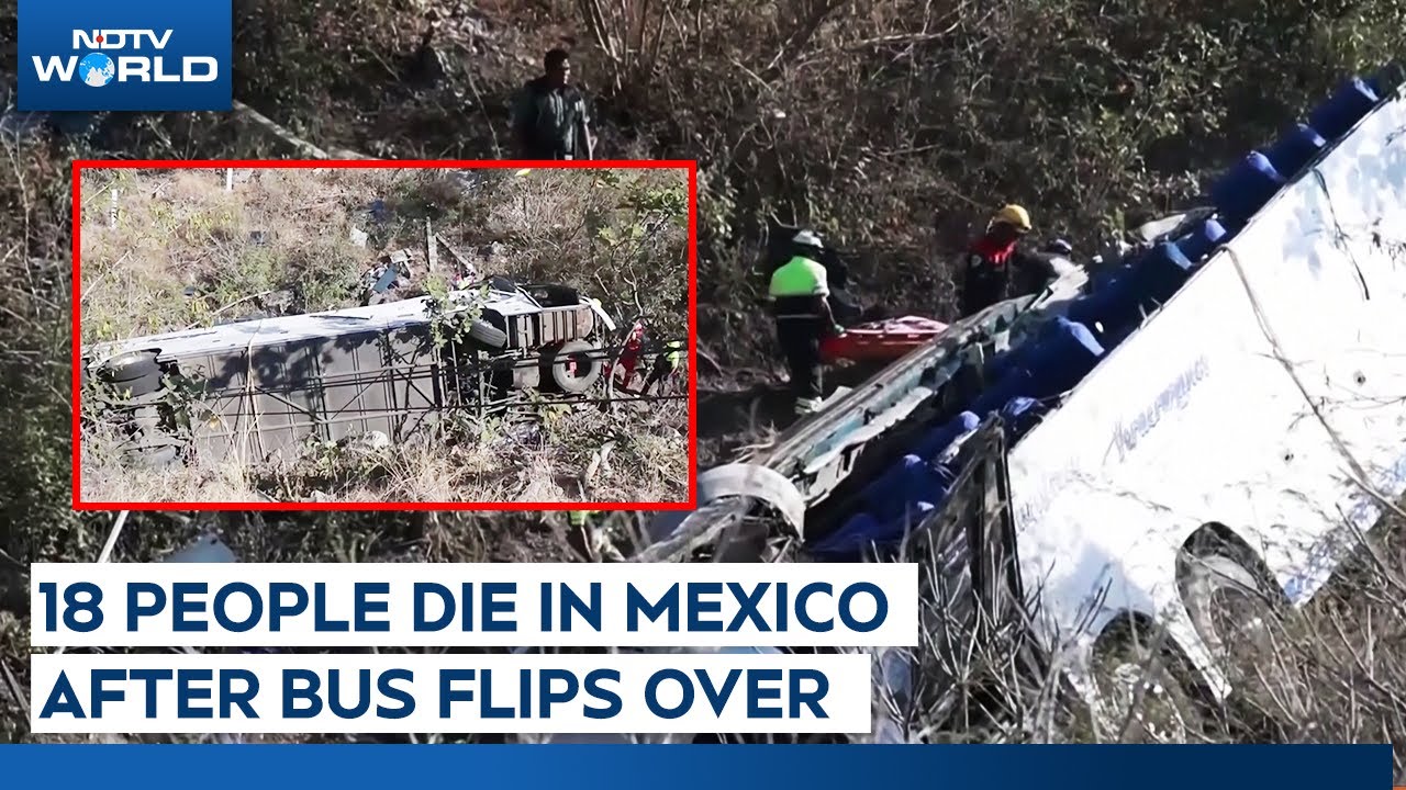 At Least 18 Died When A Bus Overturned In Southern Mexico