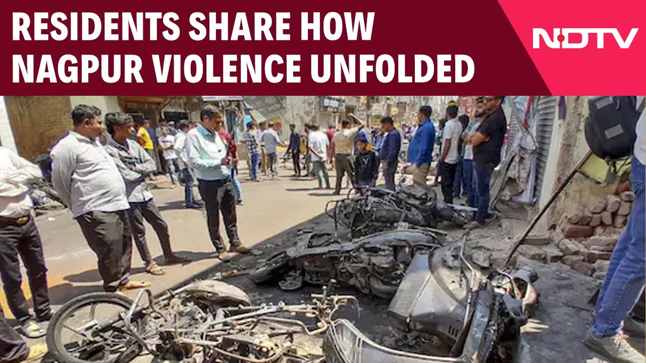 "CCTVs Broken, Vehicles Torched": Residents Share How Nagpur Violence Unfolded