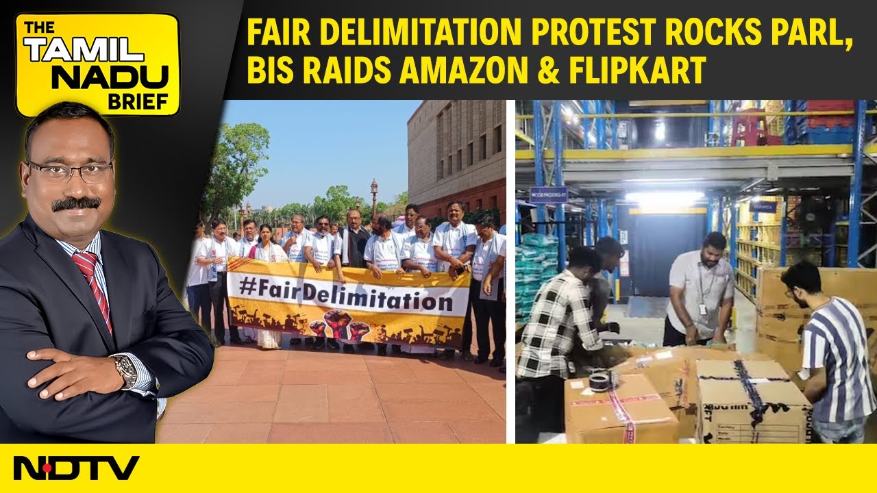 DMK MPs Stage Delimitation Protest In Parl, BIS Raids Amazon & Flipkart Warehouses DMK MPs Stage Delimitation Protest In Parl, BIS Raids Amazon & Flipkart Warehouses
