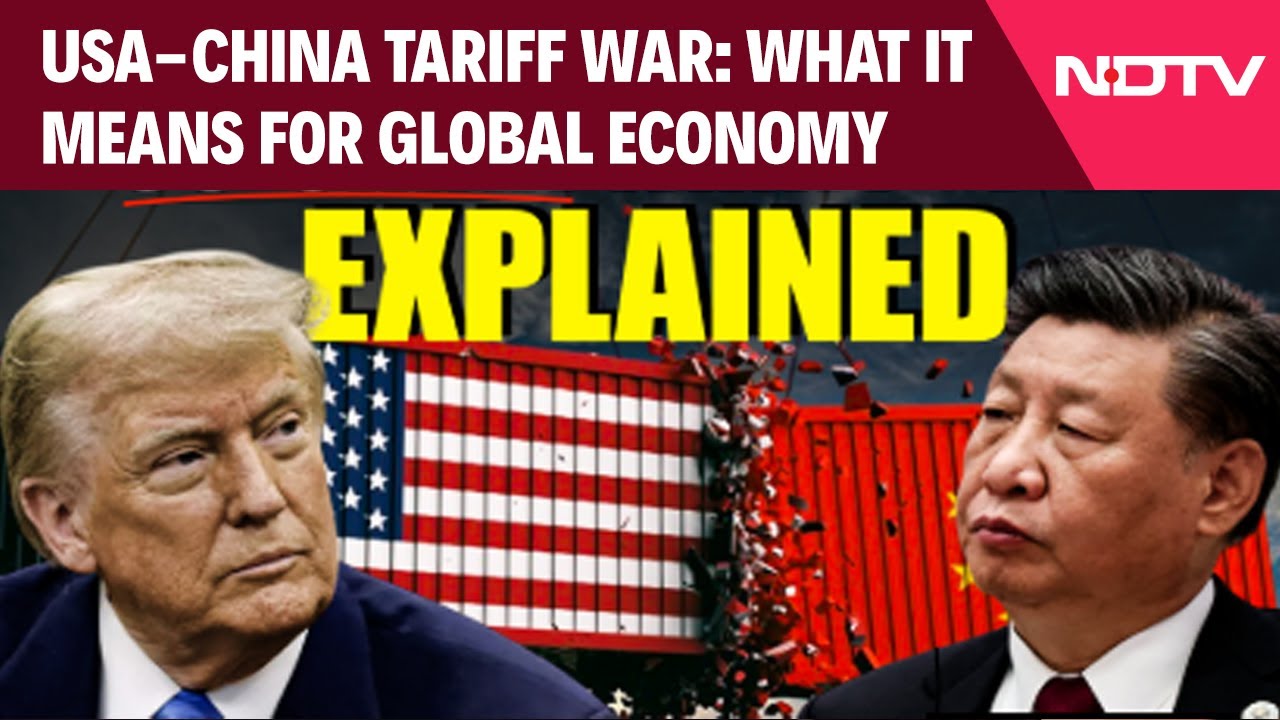 US-China Tariff War: What It Means For Global Trade & World Economy