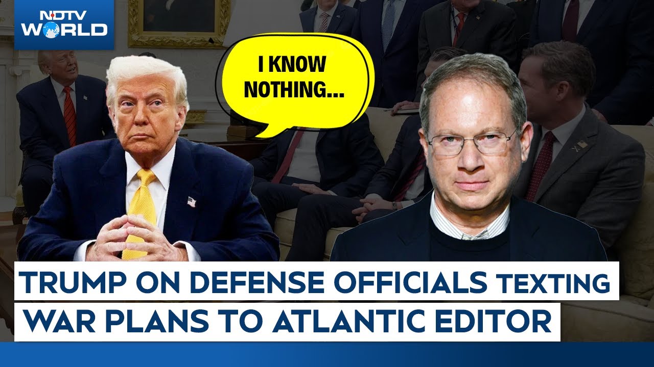 Trump Says He Knows ‘Nothing’ About His Officials Texting War Plans To The Atlantic Editor