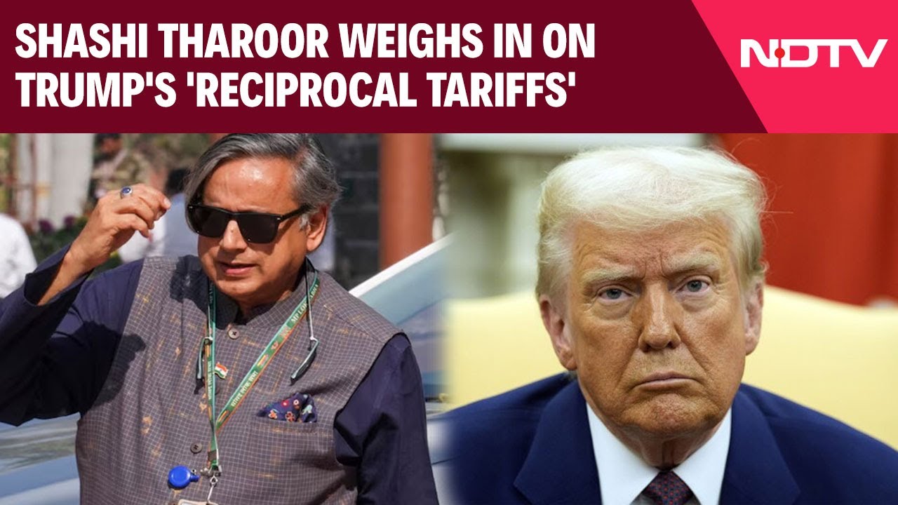Shashi Tharoor Weighs In On Donald Trump's 'Reciprocal Tariffs' Visit Shashi Tharoor Weighs In On Donald Trump's 'Reciprocal Tariffs' Visit