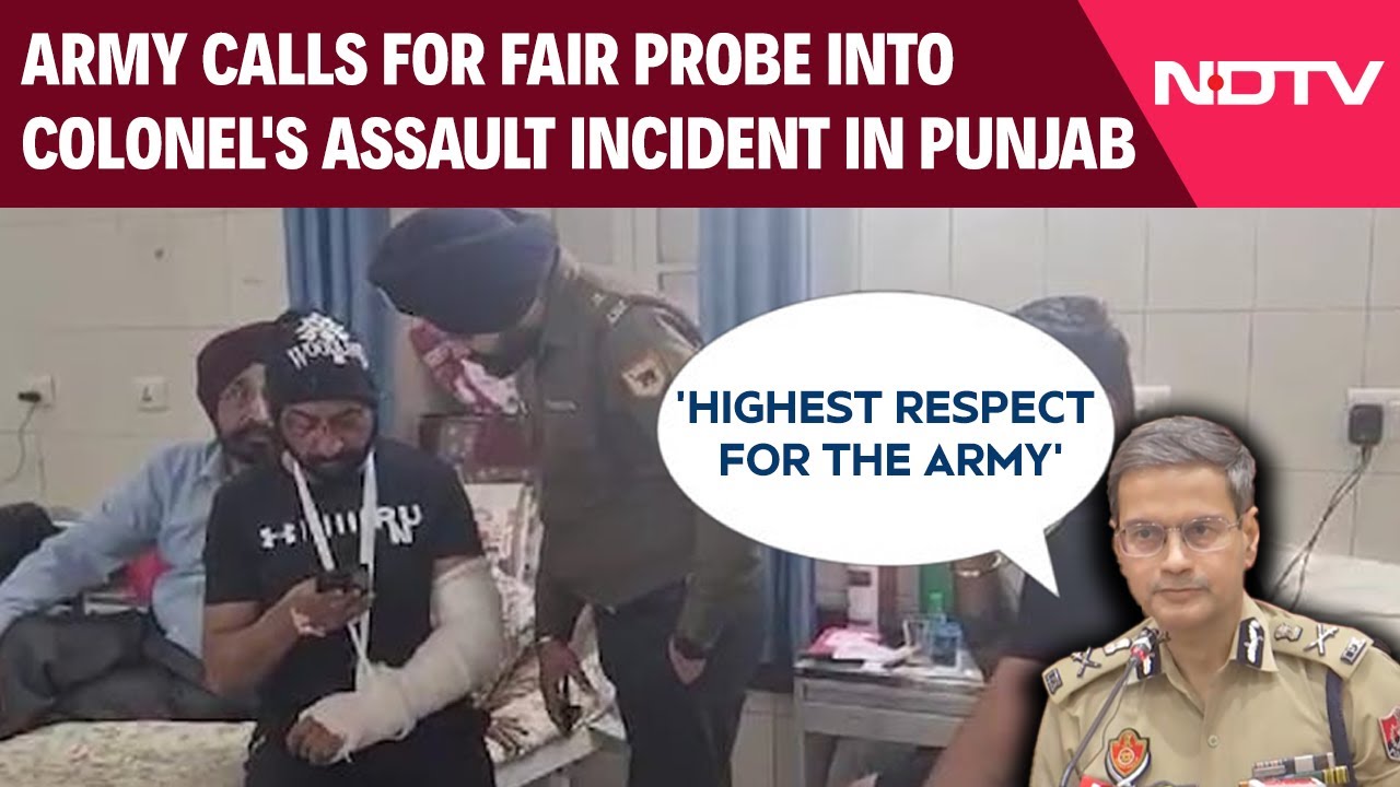 Punjab | Army Calls For Fair, Transparent Probe Into Colonel's Assault Incident In Punjab