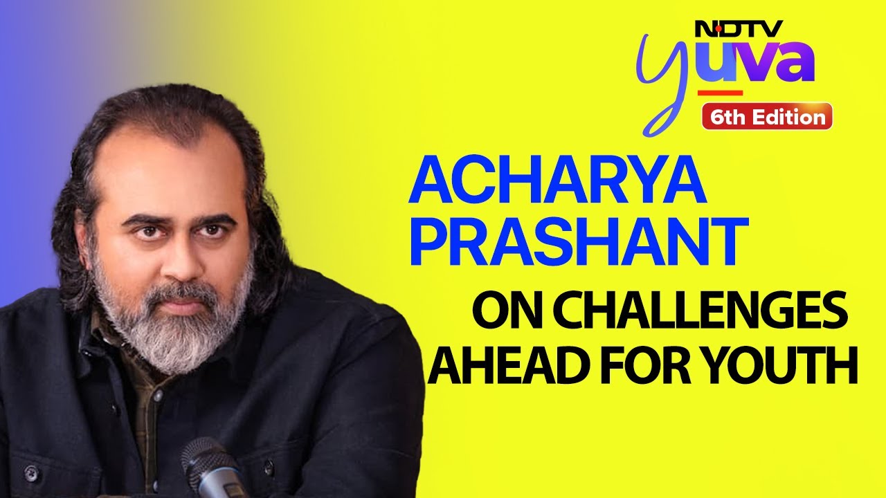 NDTV Yuva Conclave: Acharya Prashant On Challenges Ahead For Youth