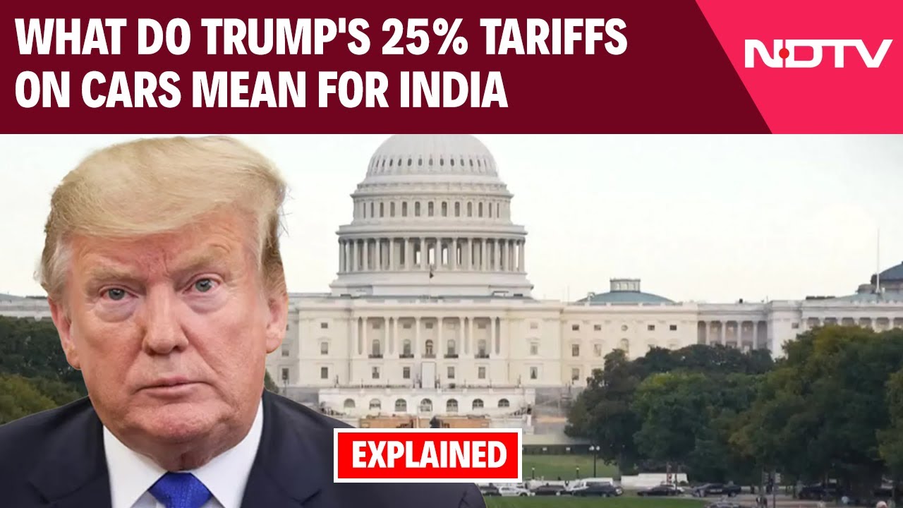 Explained: What Do Trump's 25% Tariffs On Cars, Car Parts Mean For India?