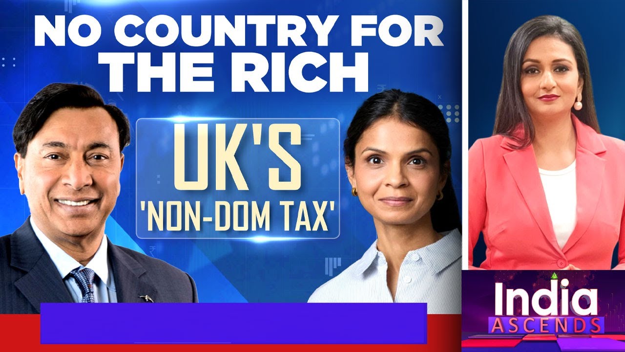 UK Exit Trend Grips Billionaires? The Non-Dom Tax Change | All You Need To Know | Lakshmi Mittal