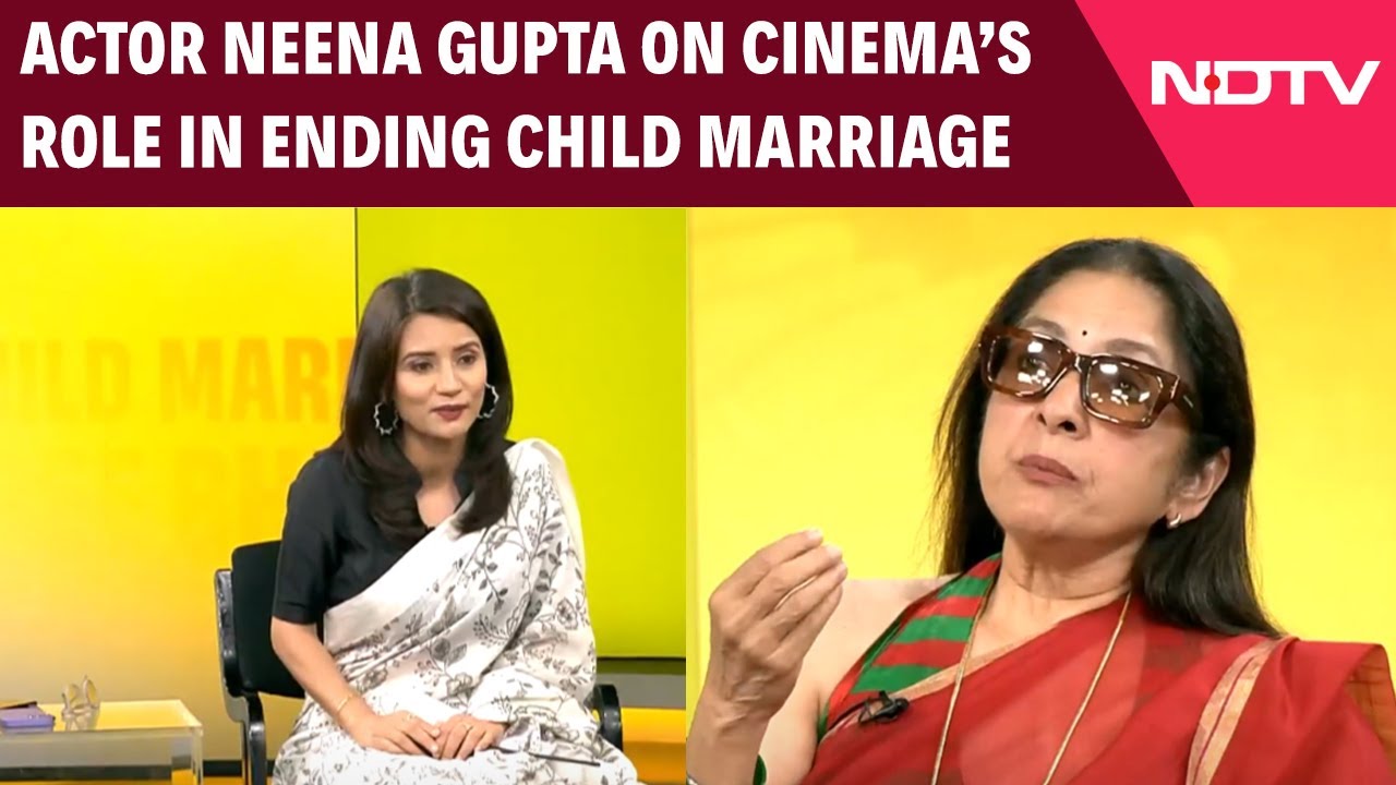 Ending Child Marriage | Actor Neena Gupta Highlights Cinema’s Role In Ending Child Marriage