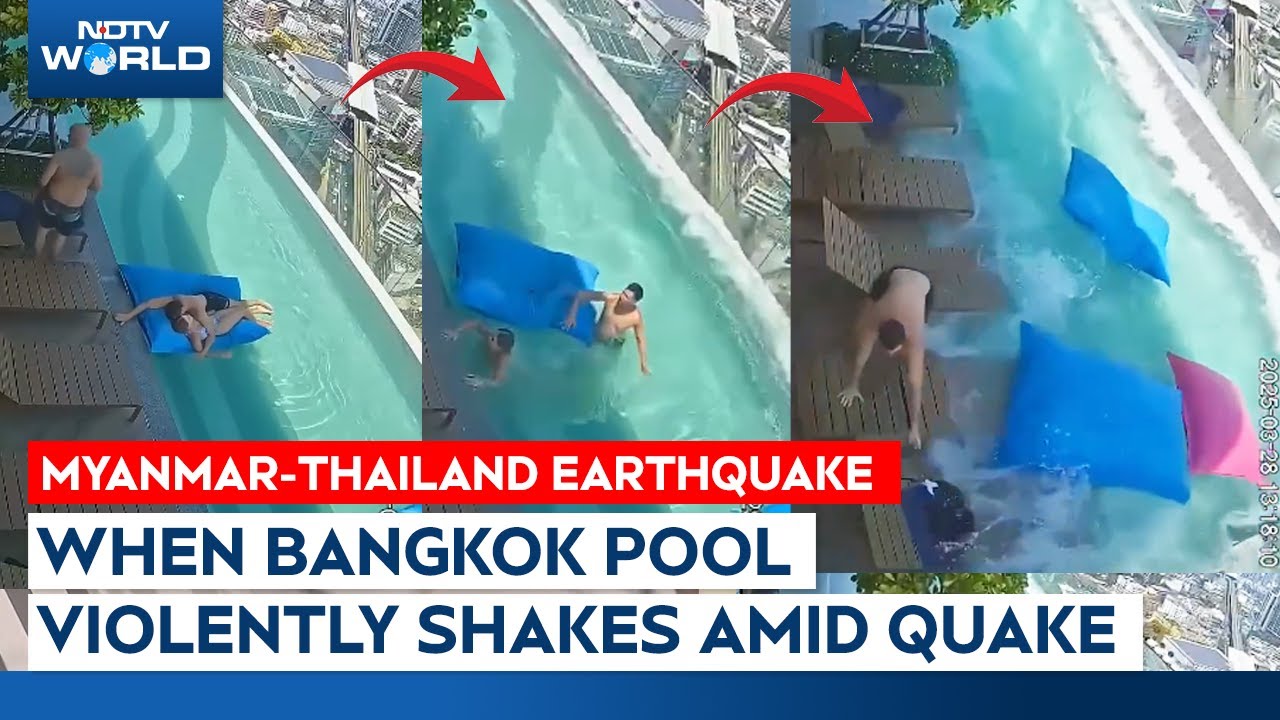 Moment When Rooftop Swimming Pool Sways Amid 7.7 Magnitude Quake In Bangkok Moment When Rooftop Swimming Pool Sways Amid 7.7 Magnitude Quake In Bangkok
