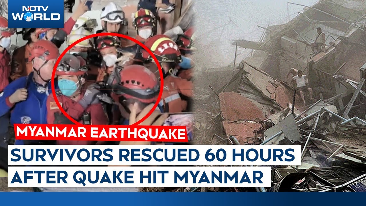 Rescue Team Recovers Survivors Almost 60 Hours After Quake Hit Myanmar