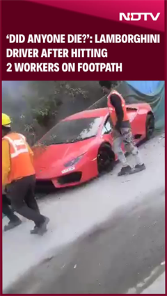 Lamborghini Accident | 'Did Anyone Die?': Lamborghini Driver After Hitting 2 Workers In Noida Lamborghini Accident | 'Did Anyone Die?': Lamborghini Driver After Hitting 2 Workers In Noida