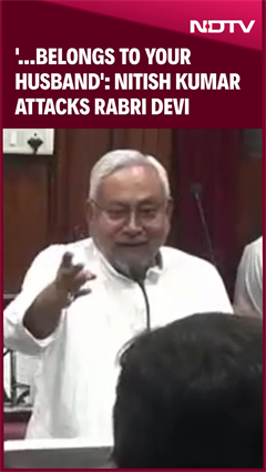 Nitish Kumar Attacks Rabri Devi Again : '...Belongs To Your Husband'