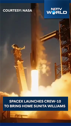 SpaceX Launches Crew-10 To Bring Home Sunita Williams SpaceX Launches Crew-10 To Bring Home Sunita Williams