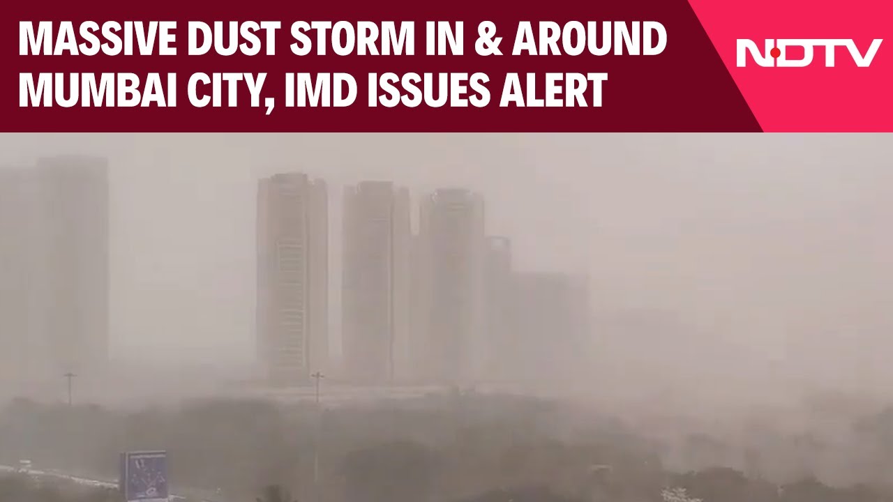 Massive Dust Storm In & Around Mumbai City, IMD Issues Alert