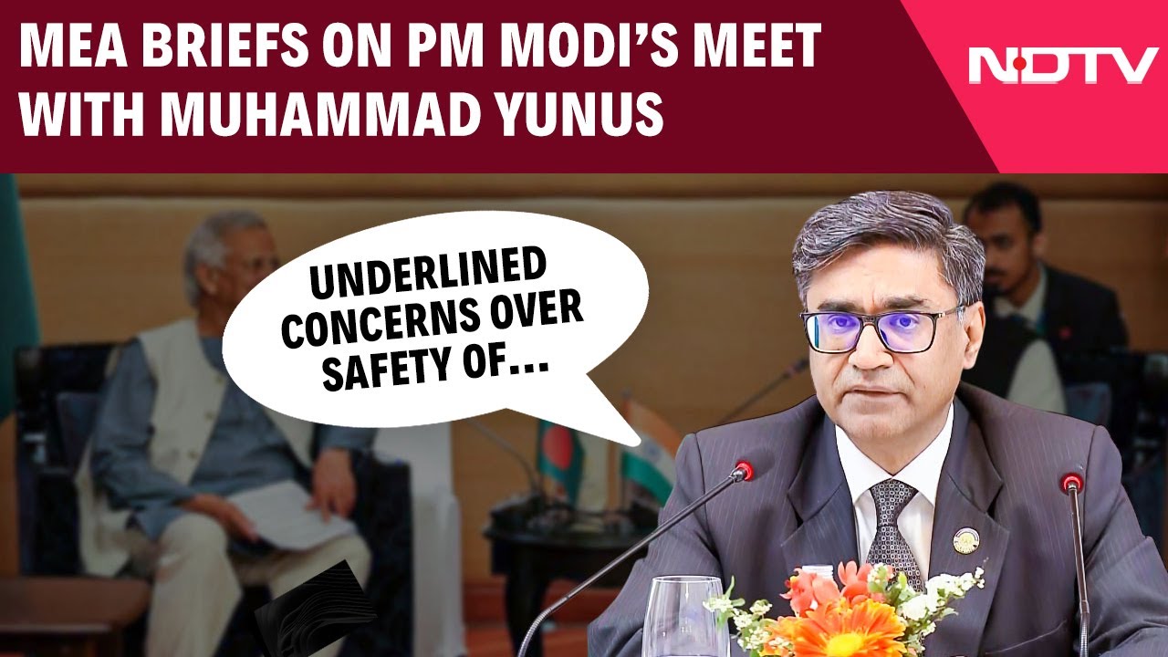 MEA Briefs On PM Modi's Meet With Yunus: 'Underlined Concerns Over..."