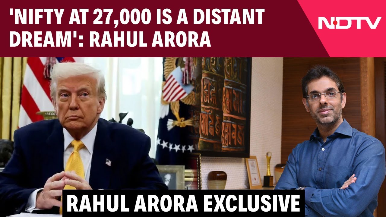'Nifty At 27,000 Is A Distant Dream' Says Nirmal Bang's Rahul Arora After Trump Tariffs Announcement