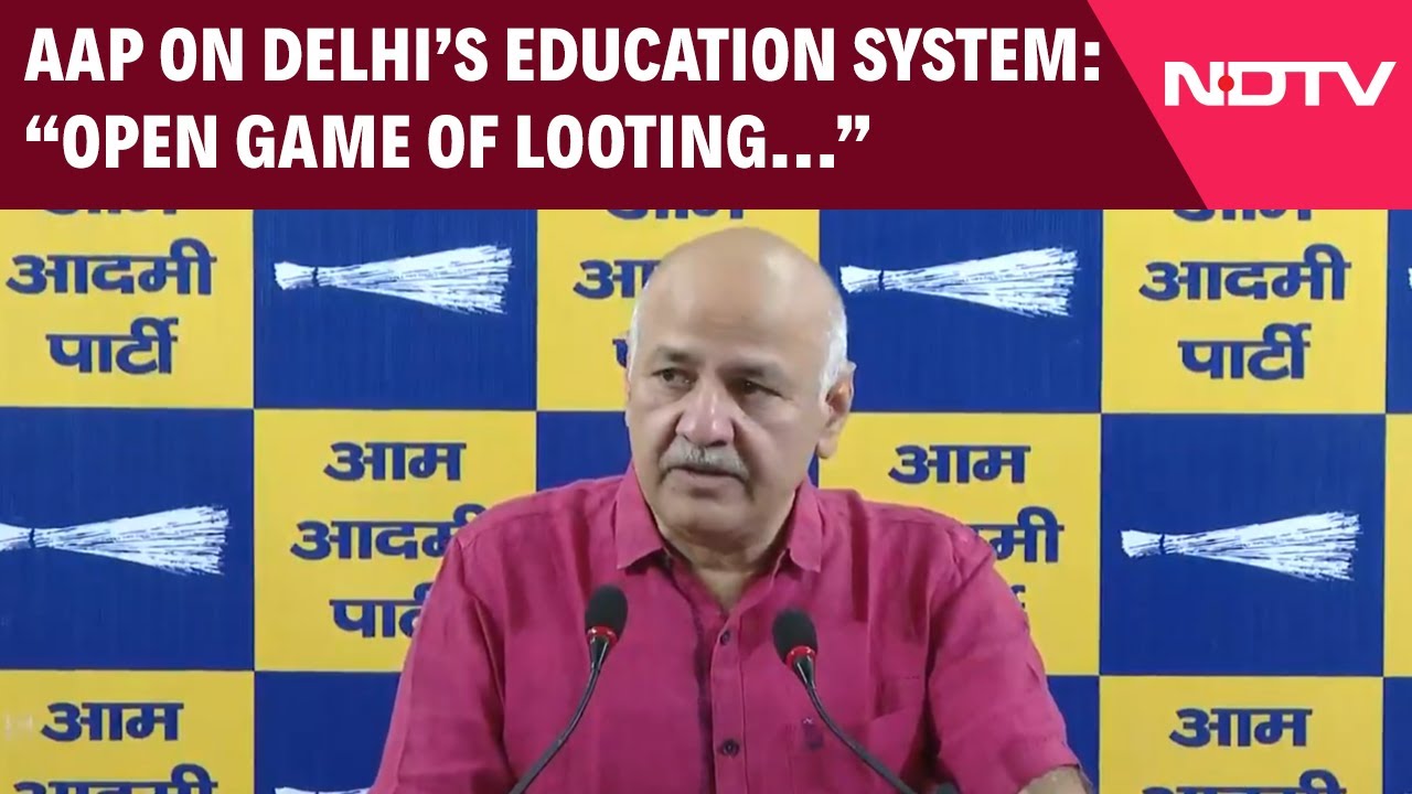Manish Sisodia: "There Is an Open Game of Looting the People of Delhi..."