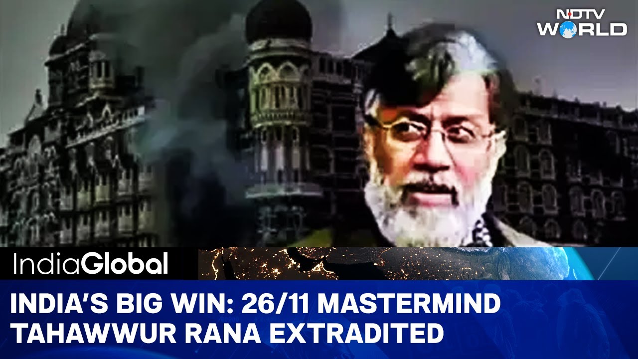 26/11 Mastermind Tahawwur Rana Brought To Justice | Big Win For India's Fight Against Terrorism