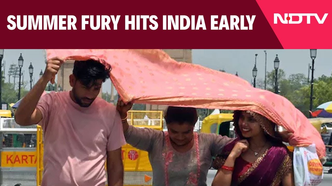 Summer Fury Hits India Early, Citizens Brace For Long, Scorching Season Ahead
