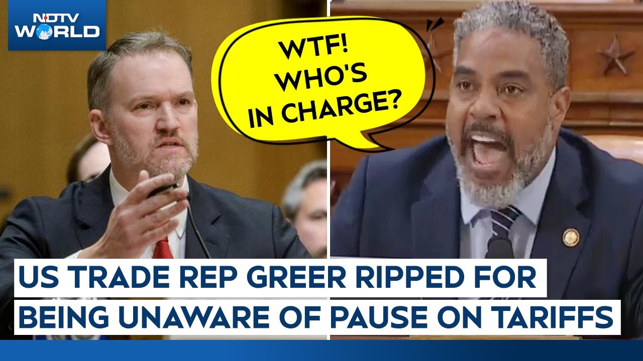 Trump Tariffs | US Trade Rep Greer Slammed By Congressman For Not Knowing About The Tariff Pause Trump Tariffs | US Trade Rep Greer Slammed By Congressman For Not Knowing About The Tariff Pause
