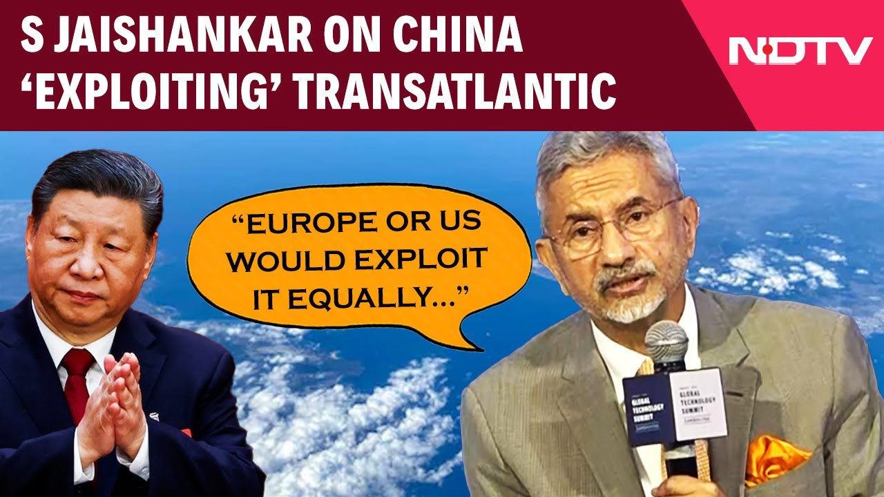 S Jaishankar | S Jaishankar On China ‘Exploiting’ Transatlantic: “Reality Of Multipolar World…”