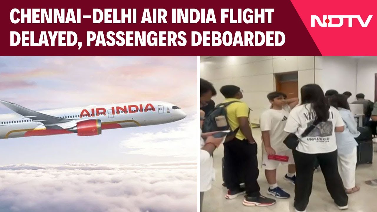 Air India Flight Chaos: Chennai-Delhi Air India Flight Delayed, Passengers Deboarded After An Hour