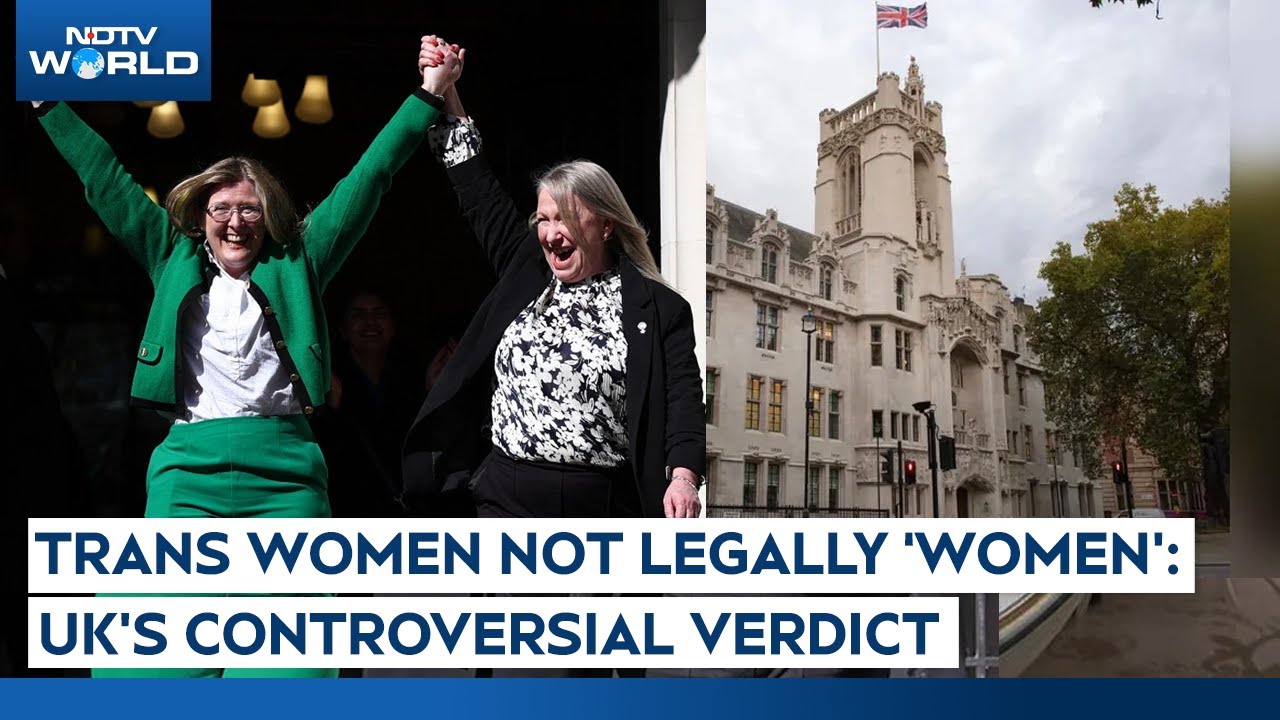 UK Supreme Court Says Trans Women Are Not Legally Women, Backs Biological Definition