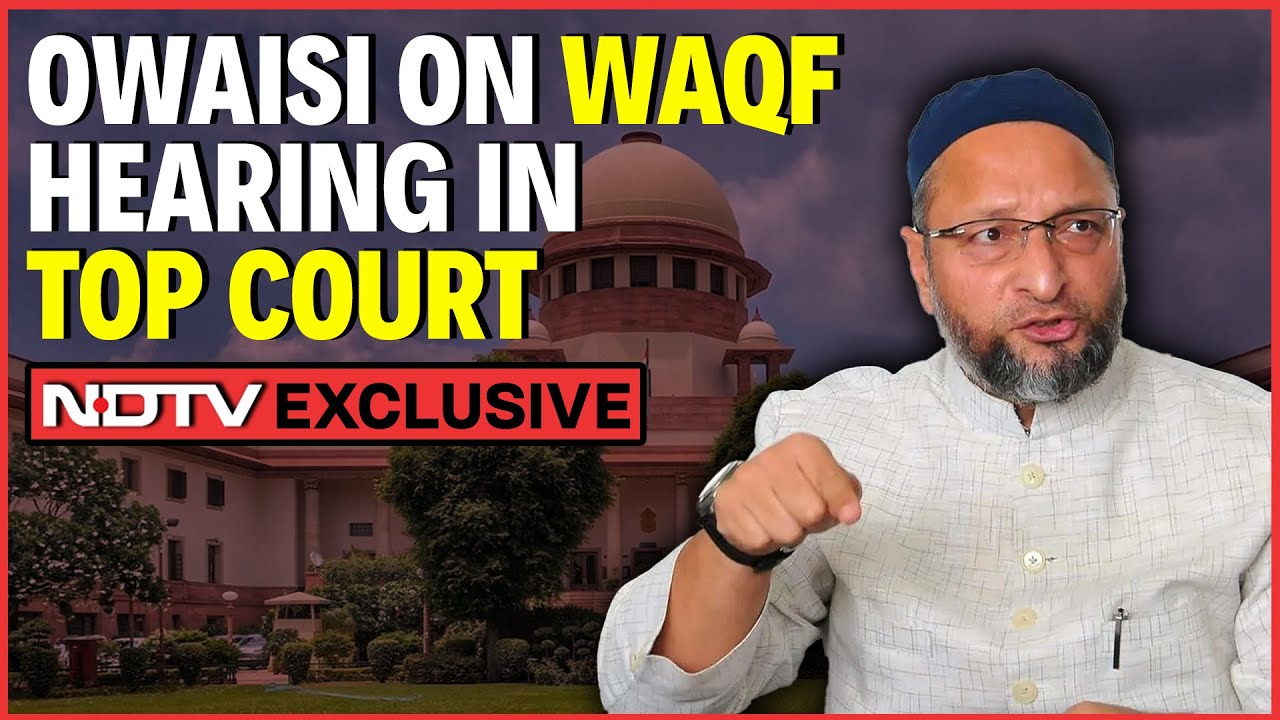 Asaduddin Owaisi On Judicial Overreach Allegations Over Waqf: "Like A Child..."