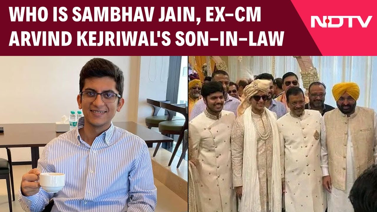 Who Is Sambhav Jain, Arvind Kejriwal's Son-In-Law?