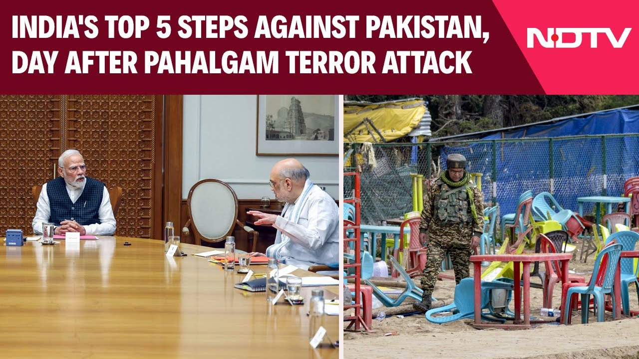 India's 5 Big Steps Against Pakistan, Day After Pahalgam Terror Attack