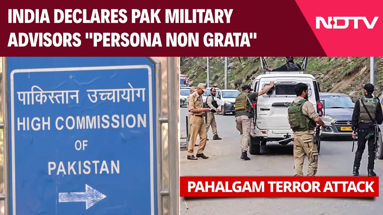 Pahalgam Attack News | India Declares Pakistan Military, Naval, Air Advisors 'Persona Non Grata'