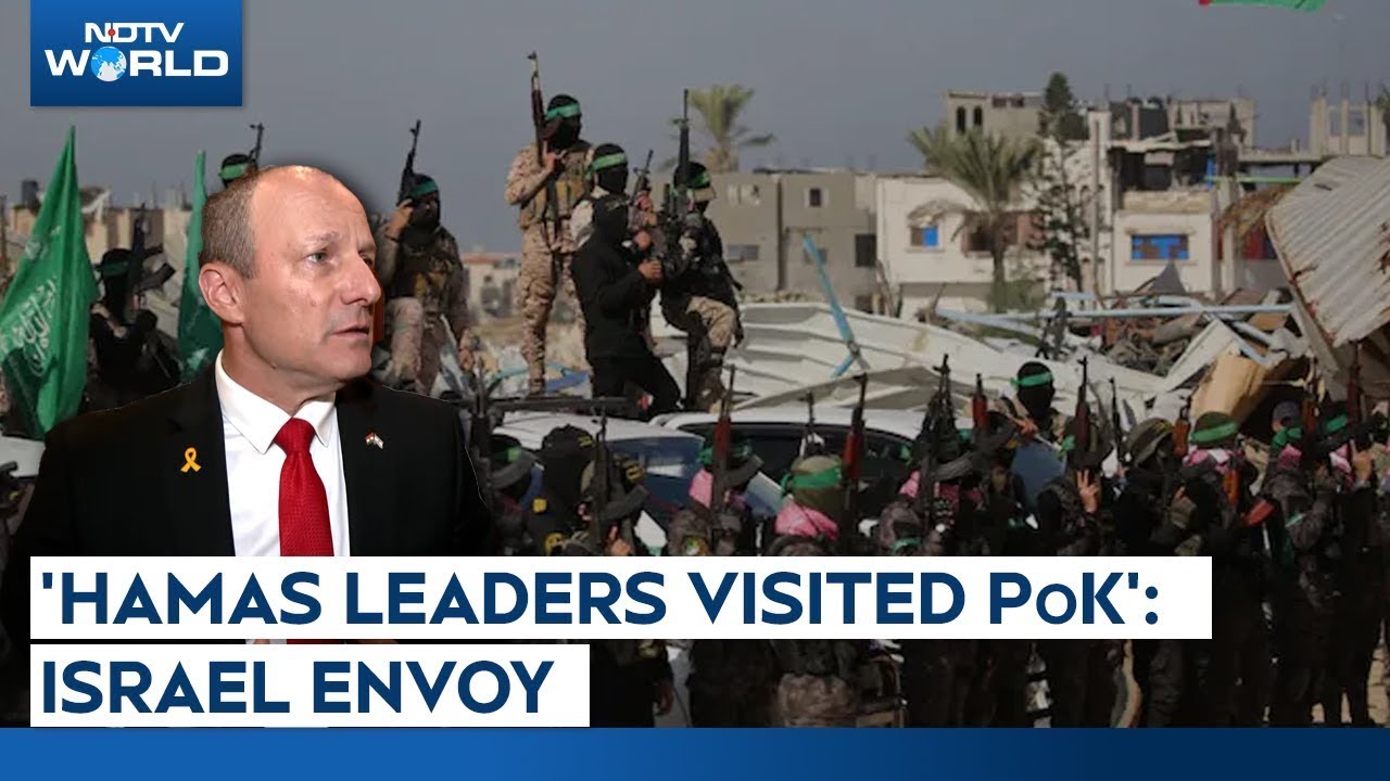 Israel Envoy On Link With Pak-Based Lashkar: 'Hamas Leaders Visited PoK"