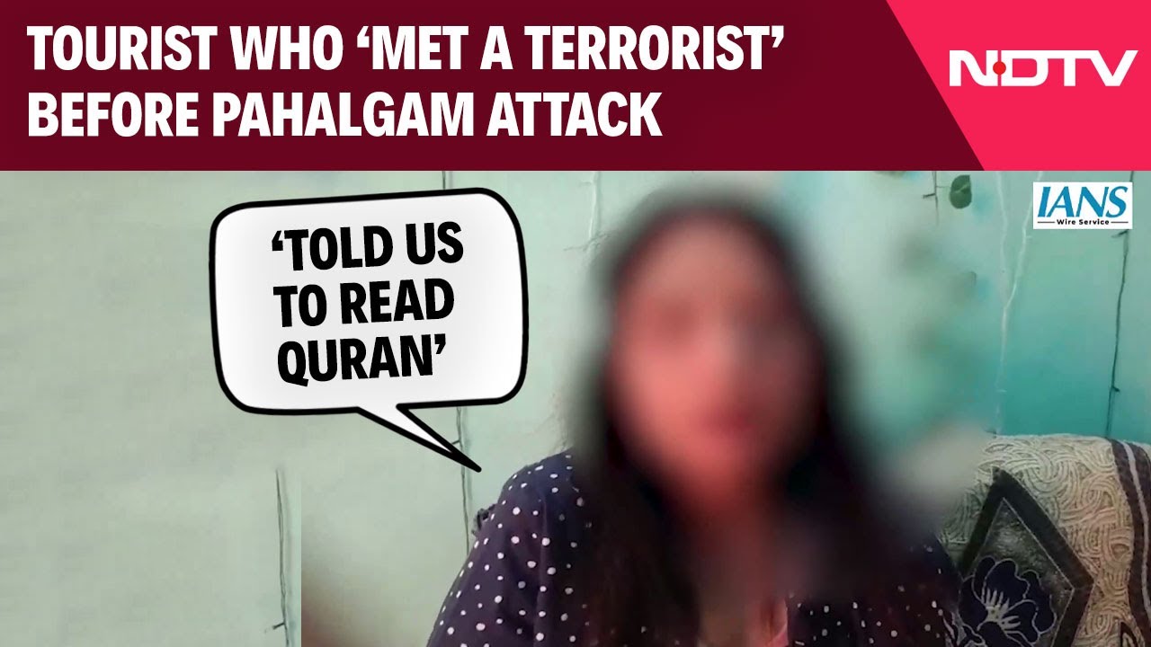 Pahalgam Attack | Tourist Claims Meeting A Terrorist Befor Pahalgam Attack: 'Told Us To Read Quran'