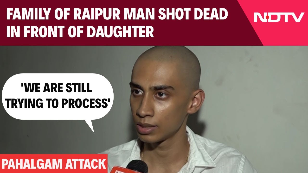 Pahalgam: Raipur Man Shot Dead In Front Of Daughter For Failing To Recite 'Kalma', Claims Kin Pahalgam: Raipur Man Shot Dead In Front Of Daughter For Failing To Recite 'Kalma', Claims Kin