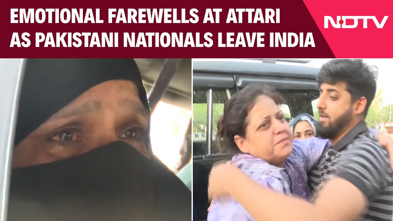 Attari Border: Emotional Farewells As Pakistani Nationals Leave India Ahead Of Deadline