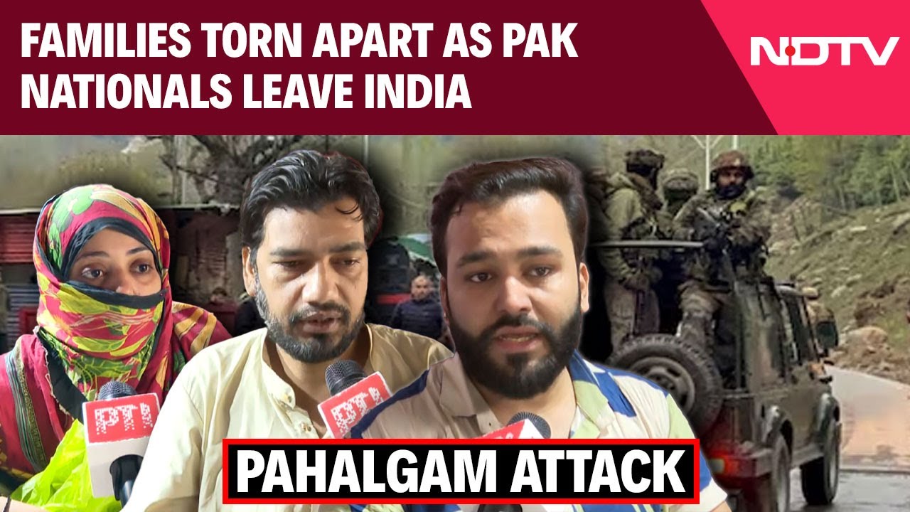 Pahalgam Attack | Attari Border: Families Torn Apart As Pakistani Nationals Leave India