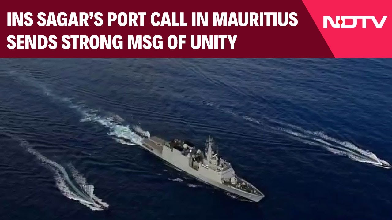 INS Sagar's Port Call In Mauritius Sends Strong Message Of Unity