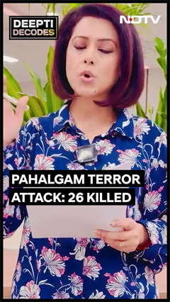 Pahalgam Attack | Deepti Decodes | 26 Killed In Terror Attack On Tourists In J&K's Pahalgam: Sources